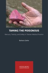 book Taming the Poisonous Mercury, Toxicity, and Safety in Tibetan Medical Practice