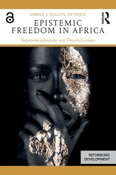 book Epistemic Freedom in Africa: Deprovincialization and Decolonization