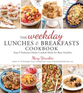 book The Weekday Lunches & Breakfasts Cookbook: Easy & Delicious Home-Cooked Meals for Busy Families