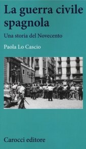 book La guerra civile spagnola. Una storia del Novecento