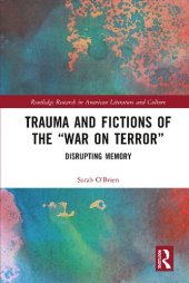 book Trauma and Fictions of the “War on Terror” : Disrupting Memory