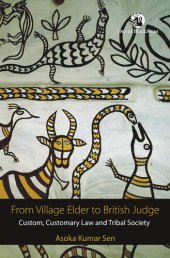 book From Village Elder to British Judge: Custom, Customary Law and Tribal Society