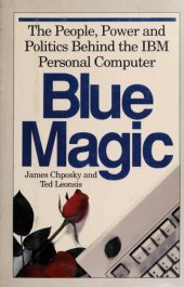 book Blue Magic - The People, Power and Politics Behind the IBM Personal Computer