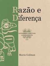 book Razão e Diferença: Afetividade, Racionalidade e Relativismo no Pensamento de Lévy-Bruhl