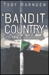 book Bandit Country: The IRA and South Armagh