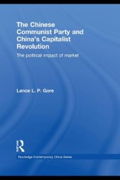 book The Chinese Communist Party and China’s Capitalist Revolution: The political impact of the market