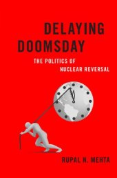 book Delaying Doomsday: The Politics of Nuclear Reversal