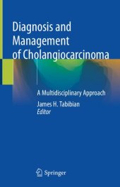 book Diagnosis and Management of Cholangiocarcinoma: A Multidisciplinary Approach