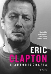 book Eric Clapton - A Autobiografia