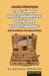 book La caja de herramientas del joven investigador: guía de iniciación al trabajo intelectual