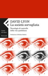 book La società sorvegliata. Tecnologie di controllo della vita quotidiana