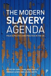 book The Modern Slavery Agenda: Politics, Policy and Practice in the UK