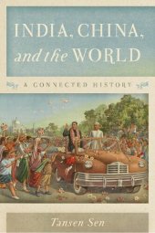 book India, China, and the World: A Connected History