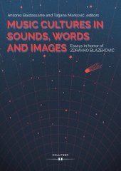 book Music Cultures in Sounds, Words, and Images : Essays in Honor of Zdravko Blažeković