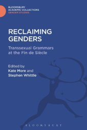 book Reclaiming Genders: Transsexual Grammars at the Fin de Siècle