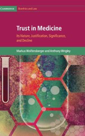 book Trust in Medicine: Its Nature, Justification, Significance, and Decline