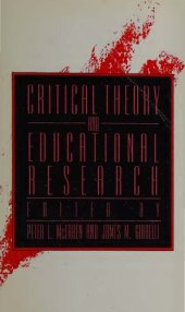 book Critical Theory and Educational Research