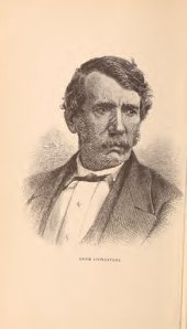 book The Last Journals of David Livingstone in Central Africa. From Eighteen Hundred And Sixty-Five to his Death