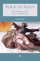 book Rock of Ages? The Changing Faces of the Christian God