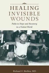 book Healing Invisible Wounds: Paths to Hope and Recovery in a Violent World