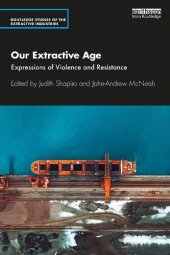 book Our Extractive Age: Expressions of Violence and Resistance