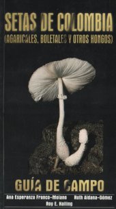 book Setas de Colombia. Agaricales, boletales y otros hongos. Guía de campo