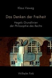 book Das Denken der Freiheit: Hegels Grundlinien der Philosophie des Rechts