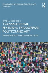 book Transnational Feminisms, Transversal Politics and Art: Entanglements and Intersections