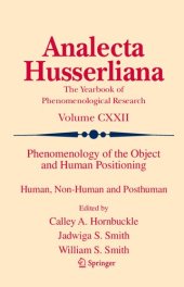 book Phenomenology of the Object and Human Positioning: Human, Non-Human and Posthuman: 123 (Analecta Husserliana, 122)