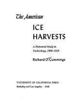 book American Ice Harvests: A Historical Study in Technology, 1800-1918
