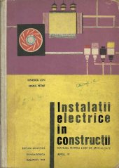 book Instalații electrice în construcții. Manual pentru licee de specialitate. Anul IV