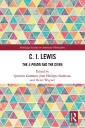 book C. I. Lewis: The A Priori and the Given