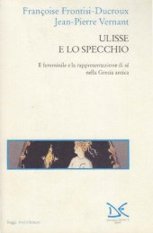 book Ulisse e lo specchio. Il femminile e la rappresentazione di sé nella Grecia antica