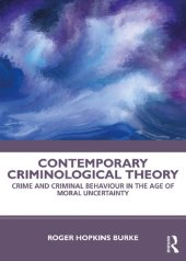 book Contemporary Criminological Theory: Crime and Criminal Behaviour in the Age of Moral Uncertainty