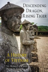 book Descending Dragon, Rising Tiger : a History of Vietnam.