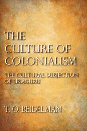 book The Culture of Colonialism: The Cultural Subjection of Ukaguru