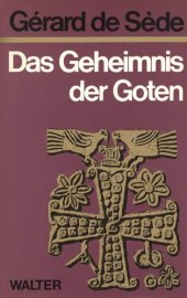 book Das Geheimnis der Goten : Von den Runen zu den Kathedralen