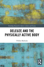 book Deleuze and the Physically Active Body