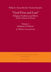 book “God First and Last”. Religious Traditions and Music of the Yaresan of Guran: Volume 1: Religious Traditions by Philip G. Kreyenbroek