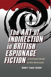 book The Art of Indirection in British Espionage Fiction: A Critical Study of Six Novelists