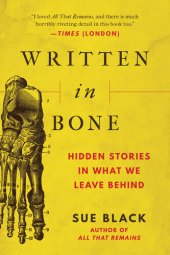 book Written in Bone: Hidden Stories in What We Leave Behind