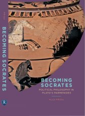 book Becoming Socrates: Political Philosophy in Plato's Parmenides