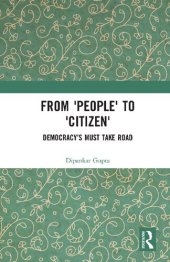 book From ‘People’ to ‘Citizen’ : Democracy’s Must Take Road