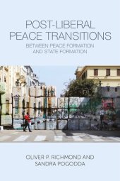 book Post-Liberal Peace Transitions: Between Peace Formation and State Formation