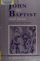 book John the Baptist and Jesus: A Report of the Jesus Seminar