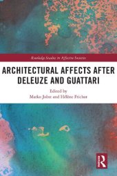 book Architectural Affects after Deleuze and Guattari Edited by