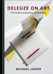 book Deleuze on Art: The Problem of Aesthetic Constructions