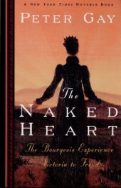 book The Naked Heart (Bourgeois Experience, Vol. 4)