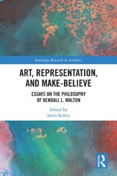 book Art, Representation, and Make-Believe: Essays on the Philosophy of Kendall L. Walton