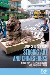 book Staging art and Chineseness: The politics of trans/nationalism and global expositions